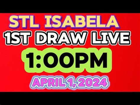 stl isabela|STL ISABELA LIVE 1ST DRAW 1PM APRIL 3,2024 .